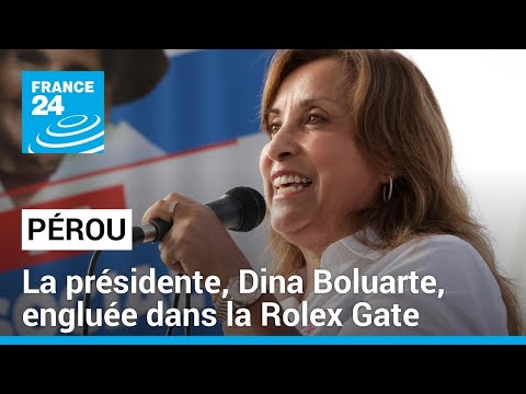Au Pérou, la présidente, Dina Boluarte, engluée dans la Rolex Gate • FRANCE 24