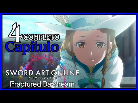 SWORD ART ONLINE Fractured Daydream  CAPÍTULO 4 COMPLETO  STEAM ULTRA en ESPAÑOL