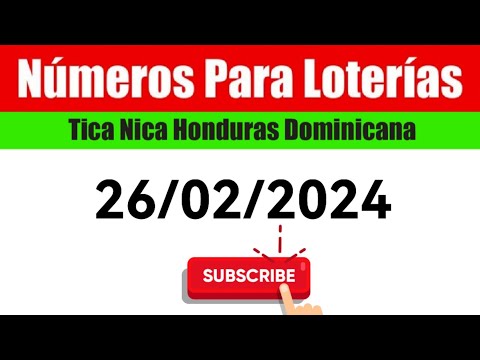 Numeros Para Las Loterias HOY 26/02/2024 BINGOS Nica Tica Honduras Y Dominicana
