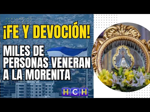 Con ferviente fe y devoción, miles de personas veneran a la Morenita de Honduras
