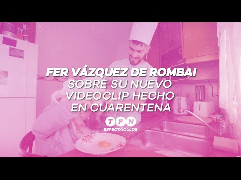 FER VÁZQUEZ de ROMBAI y su NUEVA CANCIÓN EN CUARENTENA - Espectáculos #TFN