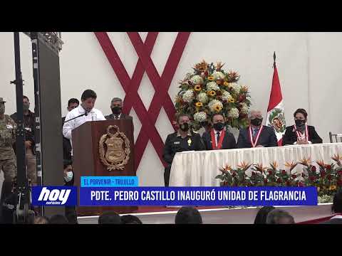 Presidente Pedro Castillo inauguró Unidad de Flagrancia