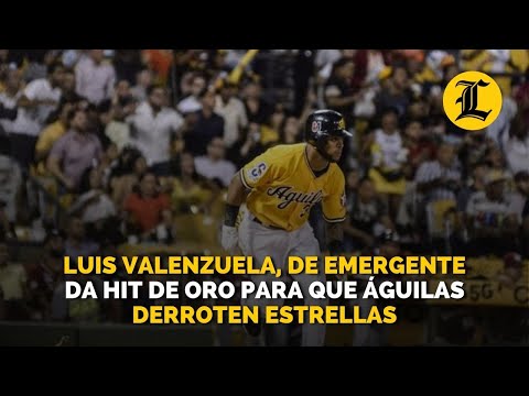 Luis Valenzuela, de emergente da hit de oro para que Águilas derroten Estrellas