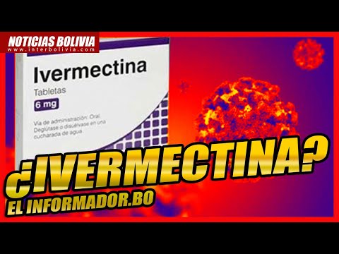 ? ¿IVERMECTINA Bolivia autoriza el fármaco para el tratamiento de pacientes en la crisis sanitaria.