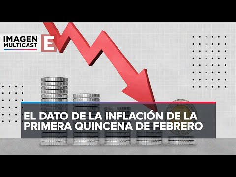 Inflación en México baja en la primer quincena de febrero