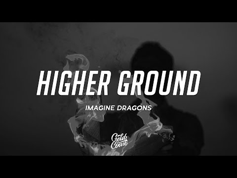 Imagine Dragons - Higher Ground (Lyrics)