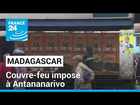 Présidentielle à Madagascar : couvre-feu imposé à Antananarivo • FRANCE 24