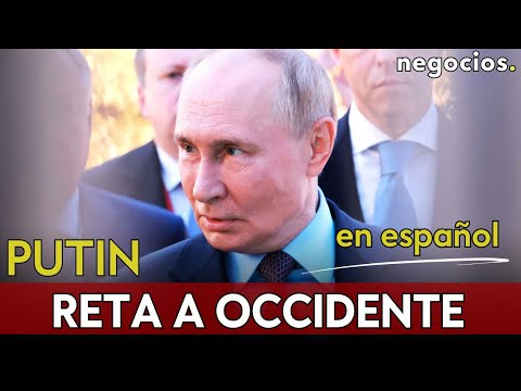 DISCURSO PUTIN EN ESPAÑOL: Occidente no quiere competencia, porque no puede hacerle frente