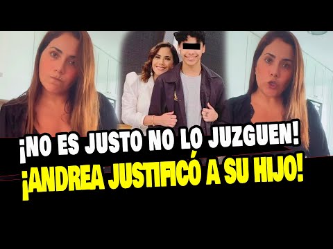 ANDREA LLOSA DEFIENDE A SU HIJO Y LO JUSTIFICA LUEGO DE SU MAL COMPORTAMIENTO