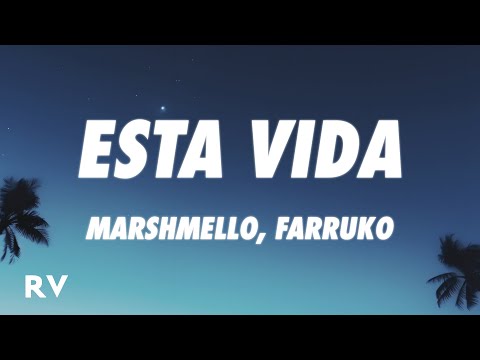 Marshmello, Farruko - Esta Vida (Letra/Lyrics)