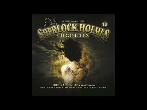 Sherlock Holmes Chronicles: Folge 18: "Die Drachenlady" (Komplettes Hörspiel)