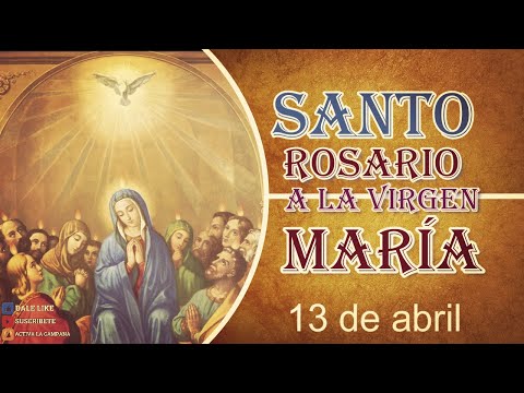 Rosario a la Virgen María 13 de abril
