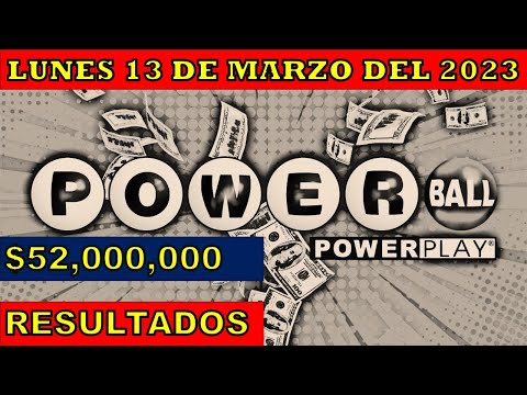 RESULTADOS POWERBALL DEL LUNES 13 DE MARZO DEL 2023 $52,000,000/LOTERÍA DE ESTADOS UNIDOS
