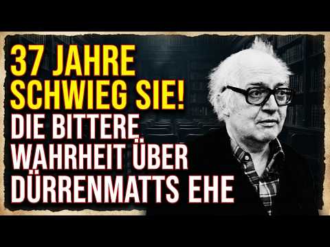 37 JAHRE SCHWIEG SIE! DIE BITTERE WAHRHEIT ÜBER DÜRRENMATTS EHE