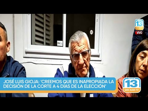 José Luis Gioja: ‘Creemos que es inapropiada la decisión de la Corte a 4 días de la elección’