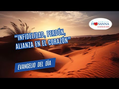 Infidelidad, perdón, alianza en el corazón #Evangelio?DeHoy,  Lunes 8 Julio 2024 #PadreJohn #FH