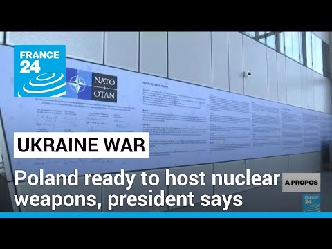 Poland's Duda says country ready to host nuclear weapons • FRANCE 24 English