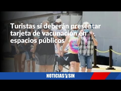 Turistas sí deberán presentar tarjeta de vacunación en espacios públicos