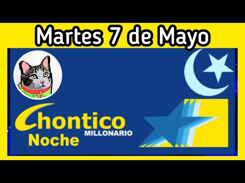 Resultado EL CHONTICO NOCHE Martes 7 de Mayo de 2024