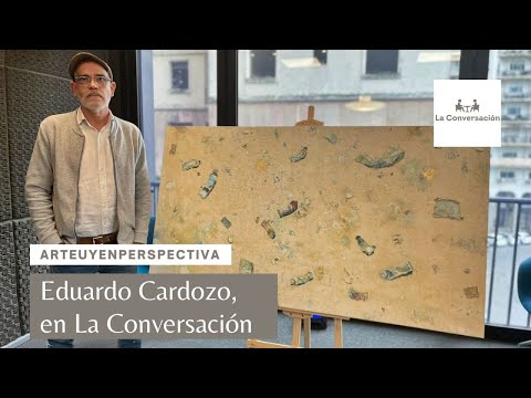 ArteUyEnPerspectiva: Eduardo Cardozo, en La Conversación