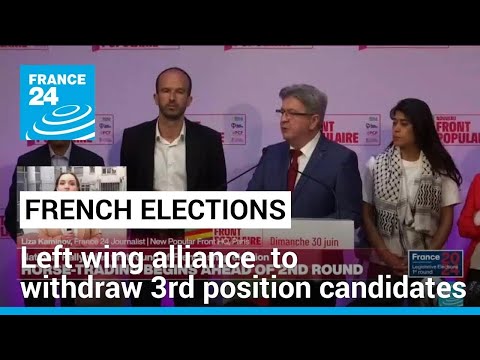 French legislative elections: Left wing alliance NFP to withdraw candidates if in 3rd position