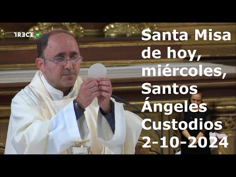 Santa Misa de hoy, miércoles, Santos Ángeles Custodios, 2-10-2024