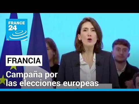 Partido de Macron inició la campaña por las elecciones europeas • FRANCE 24 Español