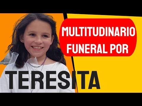 ?? NOTICIA: Multitudinario Funeral de Teresita Castillo