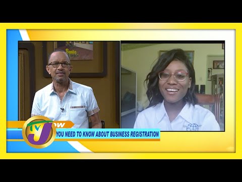 Business Registration - What you Need to Know: TVJ Smile Jamaica - January 22 2021