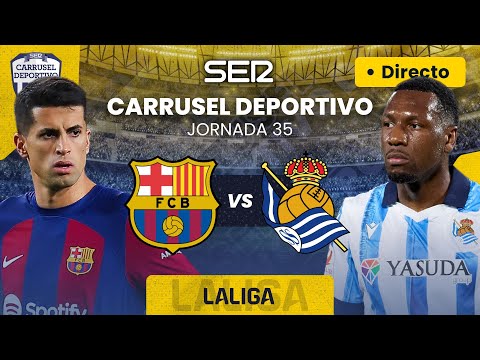 ? FC BARCELONA vs REAL SOCIEDAD | EN DIRECTO #LaLiga 23/24 - Jornada 35