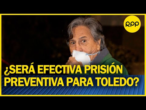 Sobre prisión preventiva de Toledo | “Será difícil que se le pueda varias esta confición”: Rodríguez