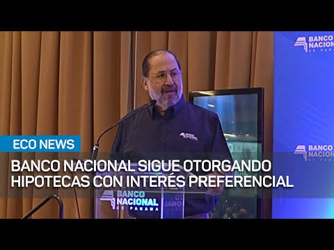 5 mil viviendas con interés preferencial otorga Banco Nacional de Panamá este año | #EcoNews