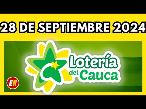 Resultado de la LOTERIA del CAUCA del 28 de SEPTIEMBRE de 2024