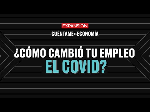 ¿Cómo cambió tu empleo el COVID | Cuéntame de Economía (podcast)