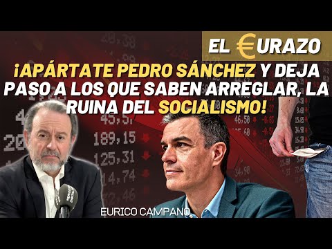 Eurico Campano: ¡Apártate Sánchez y deja gobernar a los que tienen que arreglar la ruina del PSOE!