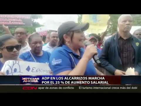ADP en Los Alcarrizos marcha por el 25 % de aumento salarial