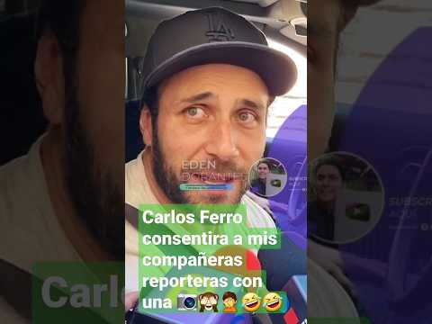 Carlos Ferro consentira a mis compañeras reporteras con una  #Carlosferro #edendorantes1