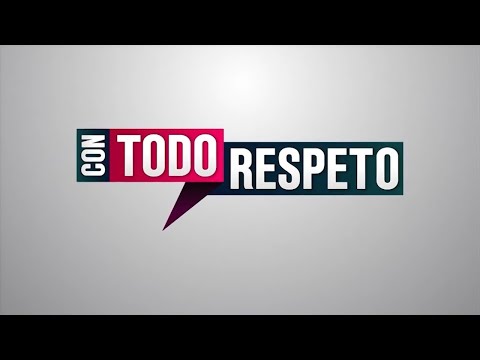 Con Todo Respeto - Junio 25 de 2024