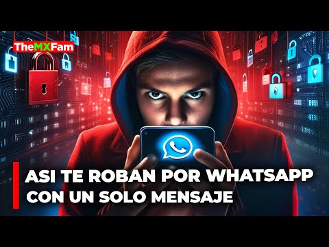 ALERTA! Robos por WhatsApp Con Un Mensaje Aumenta en México 672% | TheMXFam