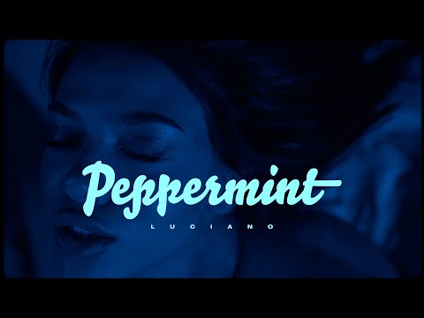 LUCIANO - PEPPERMINT (prod. by Ghana Beats & Geenaro)