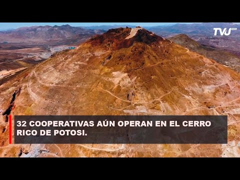 32 COOPERATIVAS AÚN OPERAN EN EL CERRO RICO DE POTOSI