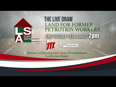 Live Draw For The Distribution Of Lots To Former Petrotrin Employees - Tuesday August 16th 2022