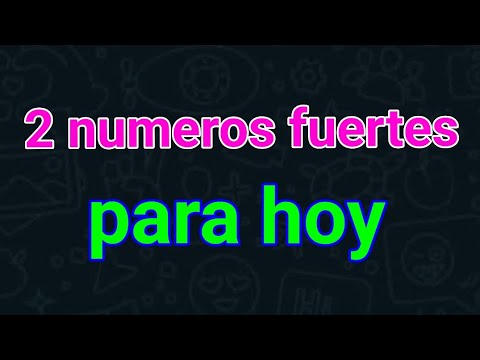 2 numeros fuertes para hoy sabados