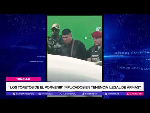 Trujillo: 'Los Toretos de El Porvenir' implicados en tenencia ilegal de armas