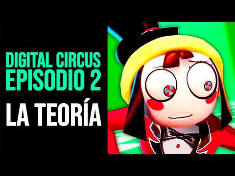 THE AMAZING DIGITAL CIRCUS: La HISTORIA del EPISODIO 2 | Teoría