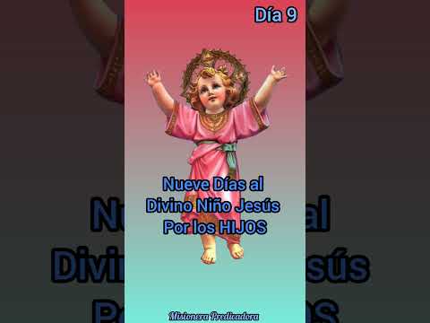 Nueve Días al Divino Niño Jesús por los Hijos Día 9 #oracionporloshijos #oracion #fe #mamas #amor