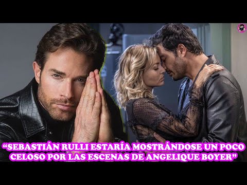 SEBASTIÁN RULLI HACE UN DRAMA AL VER A ANGELIQUE BOYER BESAR A ANDRÉS PALACIOS