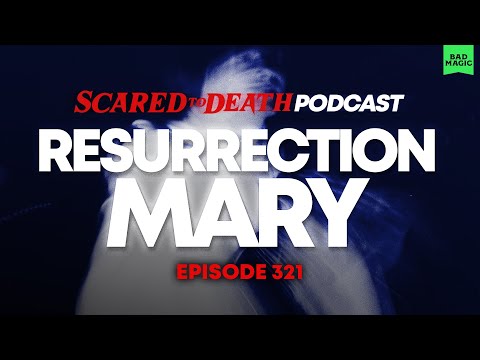 Scared to Death | Resurrection Mary