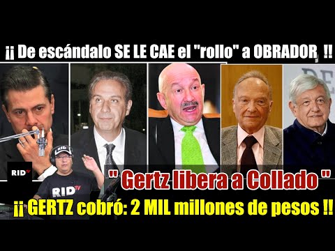 De escándalo SE LE CAE el rollo a OBRADOR, #Gertz Manero, libera del penal a Juan Collado