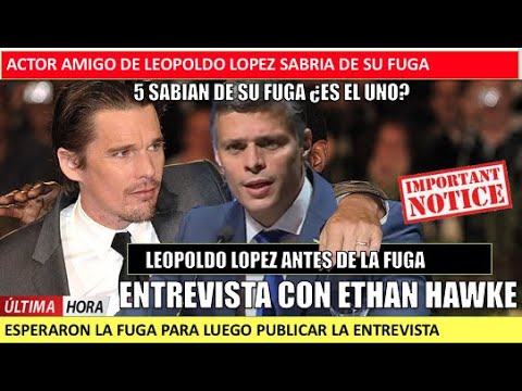 Primera entrevista de Leopoldo Lopez Ethan Hawke sabria su plan de fuga